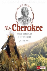 book cover for the Cherokee: the past and present of a proud nation