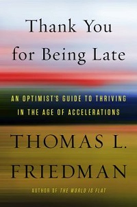 nonfiction thank you for being late an optimists guide to thriving in an age of acceleration book cover
