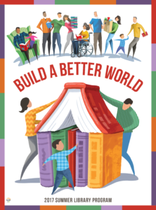 Summer Reading 2017 Build a Better World Poster
