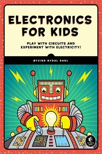 book cover for electronics for kids by ryvind nydal dahl
