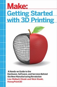 book cover for make getting started with 3D printing by liza wallach kloski