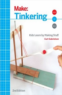 book cover for make tinkering kids learn by making stuff by curt gabrielson