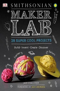 book cover for maker lab 28 super cool projects by jack challoner