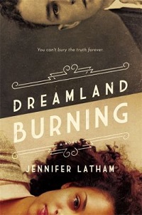 book cover for dreamland burning by jennifer latham. A man's face in sepia tones contrasted with a young black woman.