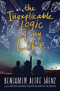 book cover for the inexplicable logic of my life by benjamin alire saenz. the silhouettes of three teens over the milky way.