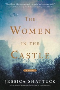 book cover for the women in the castle by jessica shattuck