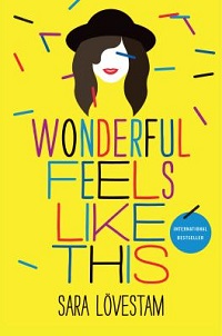book cover for wonderful feels like this by sara lovestam. An drawing of a dark haired girl with red lips, wearing a black fedora, surrounded by falling confetti.