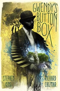 book cover for gwendys button box by stephen king and richard chizmar: a fantasy illustration of a man in a bowler hat