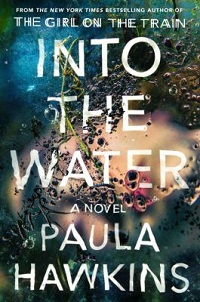 book cover for into the water by paula hawkins: a woman's face obscured by water and plant life.