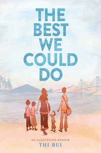 book cover for the best we could do by thi bui: a family of a man, woman, and three young children stand on a beach. In the distance can be seen the Golden Gate Bridge and a mountain flanked by palm trees.