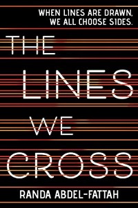 book cover for the lines we cross by randa abdel-fattah: the typeface of the title is pierced with lines of red and orange.