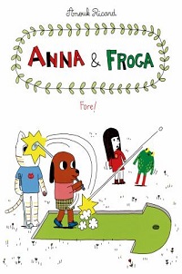 book cover for anna and froga fore by anouk ricard