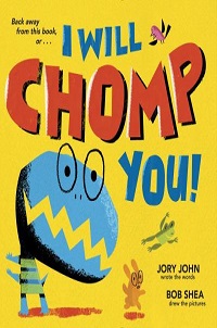 book cover for i will chomp you by jory john