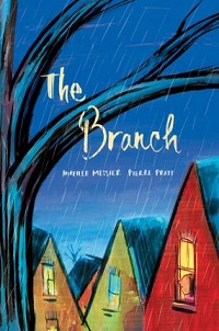 book cover for the branch by mireille messier