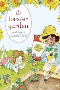 book cover for the forever garden by laurel snyder and samantha cotterill