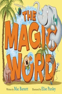 book cover for the magic word by mac barnett