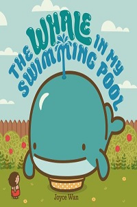 book cover for the whale in my swimming pool by joyce wan