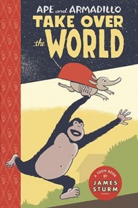 book cover for toon ape and armadillo take over the world by james sturm