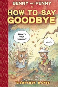 book cover for toon benny and penny in how to say goodbye by geoffrey hayes