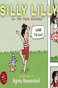 book cover for toon silly lilly and the four seasons by agnes rosenstiehl