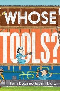book cover for whose tools by toni buzzeo and jim datz
