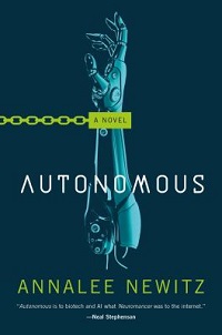 cover autonomous a novel by annalee newitz