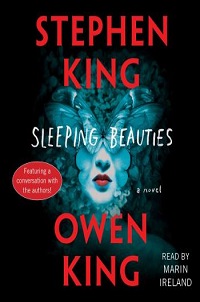 cover sleeping beauties by stephen and owen king read by marin ireland