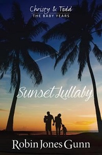 cover sunset lullaby christy and todd the baby years by robin jones gunn