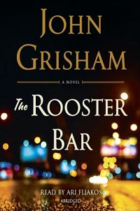 cover the rooster bar by john grisham read by ari fliakos abridged