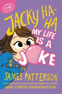 cover jacky ha-ha my life is a joke by james patterson and chris grabenstein