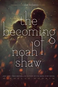 cover the becoming of noah shaw by michelle hodkin