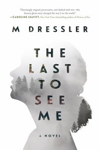 cover the last to see me by m dressler
