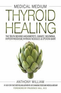 nonfiction cover medical medium thyroid healing by anthony william