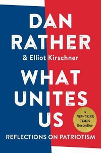 nonfiction cover what unites us reflections on patriotism by dan rather