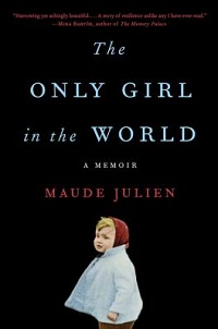 nonfiction cover the only girl in the world a memoir by maude julien