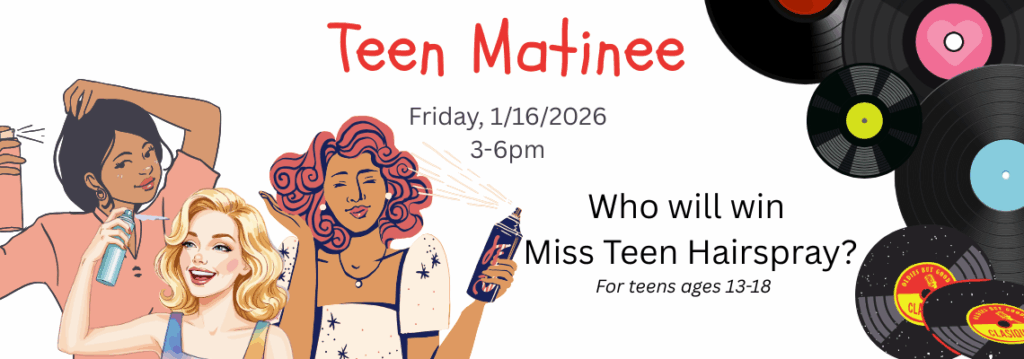 Teen Matinee program advertisement for a movie about teens and hairspray.